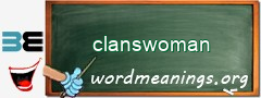 WordMeaning blackboard for clanswoman